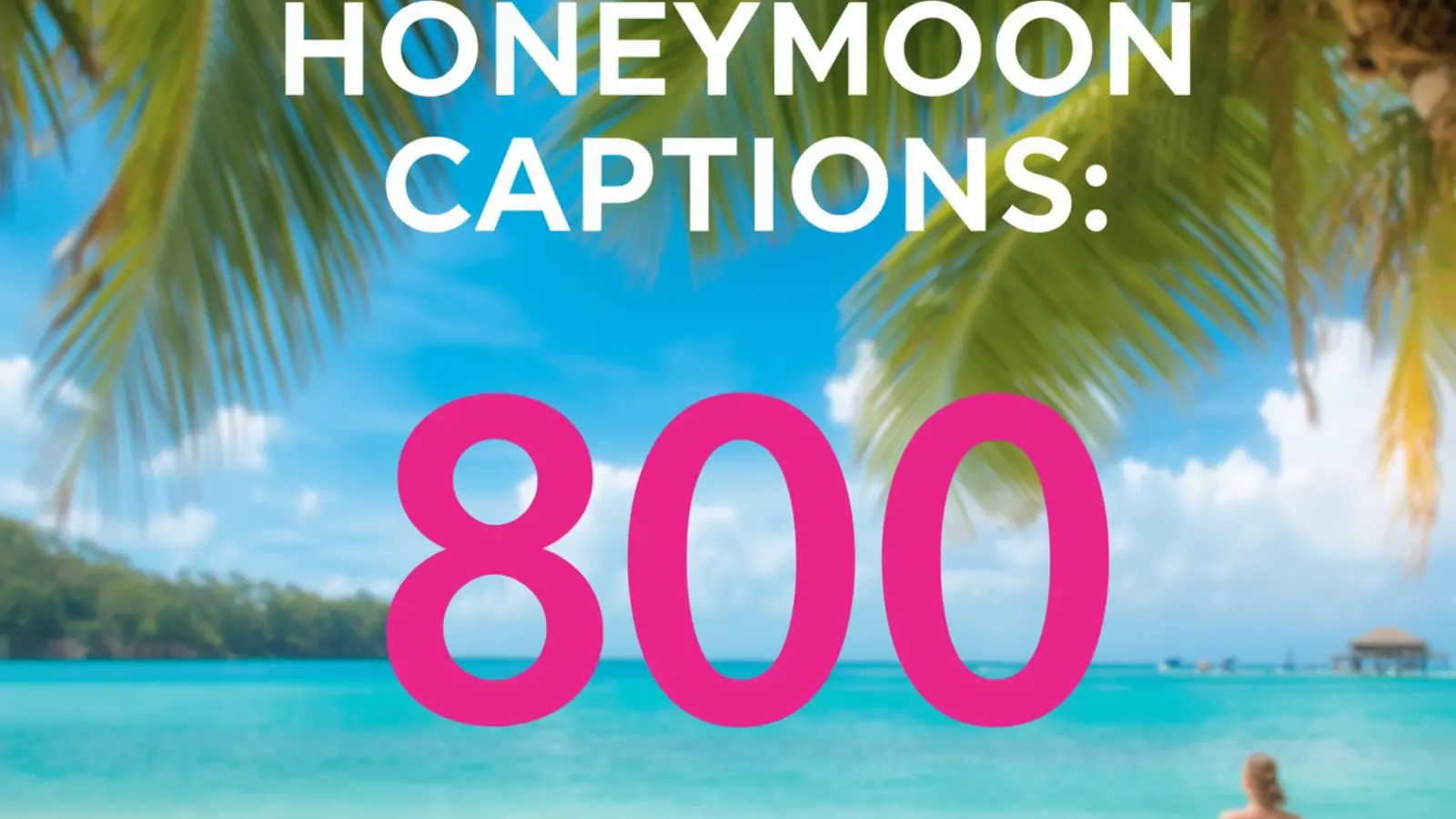 Honeymoon Captions